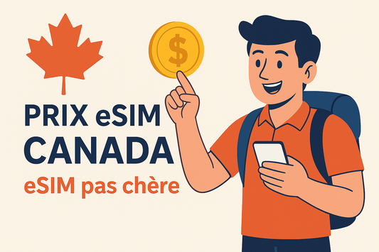 Prix eSIM au Canada : combien ça coûte vraiment en 2025 ?